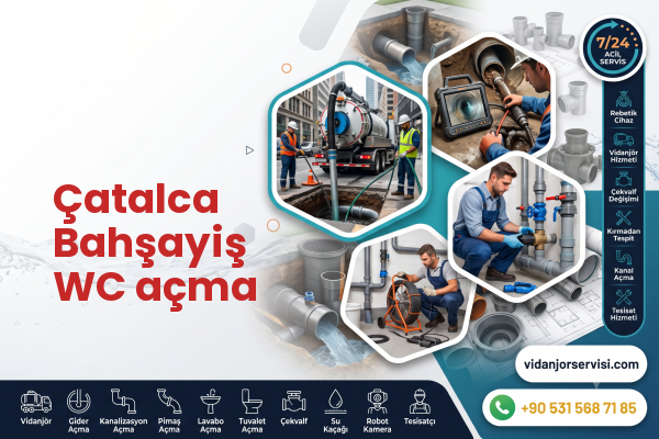 Çatalca Bahşayiş WC açma