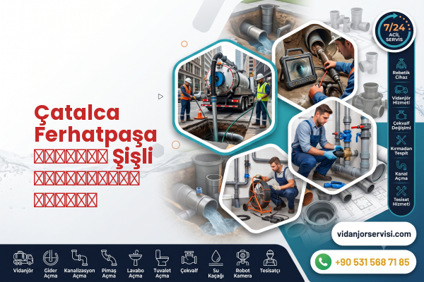 Çatalca Ferhatpaşa срочный Şişli устранение засора