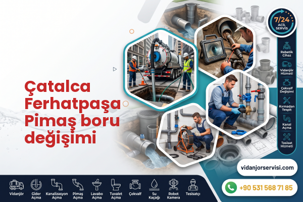 Çatalca Ferhatpaşa Pimaş boru değişimi
