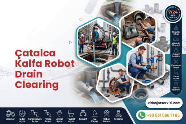 Çatalca Kalfa Robot Drain Clearing