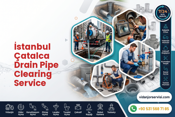 İstanbul Çatalca Drain Pipe Clearing Service