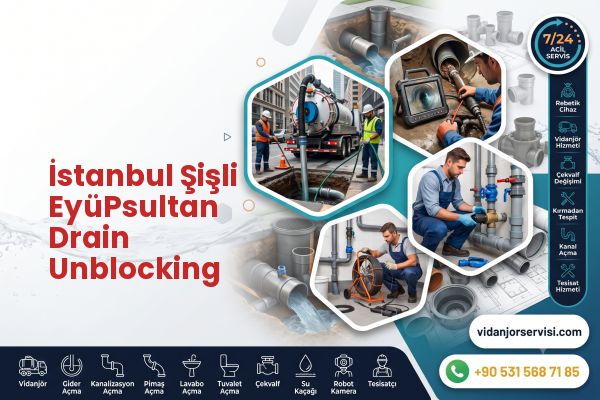 İstanbul Şişli EyüPsultan Drain Unblocking