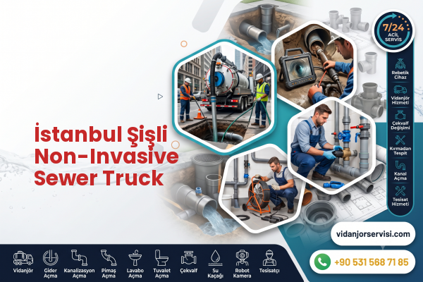 İstanbul Şişli Non-Invasive Sewer Truck