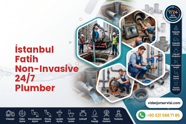 İstanbul Fatih Non-Invasive 24/7 Plumber