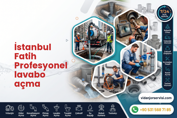 İstanbul Fatih Profesyonel lavabo açma