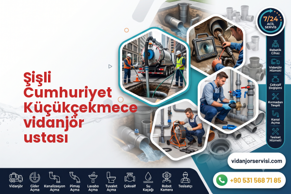 Şişli Cumhuriyet Küçükçekmece vidanjör ustası