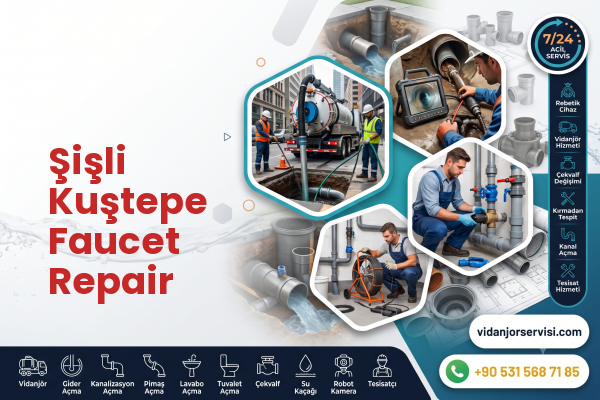 Şişli Kuştepe Faucet Repair