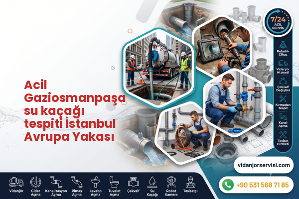 Acil Gaziosmanpaşa su kaçağı tespiti İstanbul Avrupa Yakası