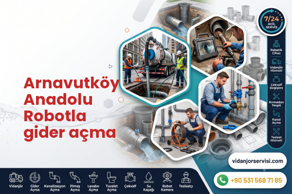 Arnavutköy Anadolu Robotla gider açma