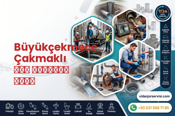 Büyükçekmece Çakmaklı فتح التصريف شركة