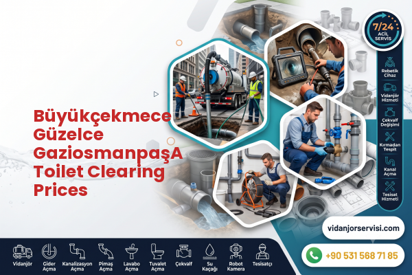 Büyükçekmece Güzelce GaziosmanpaşA Toilet Clearing Prices