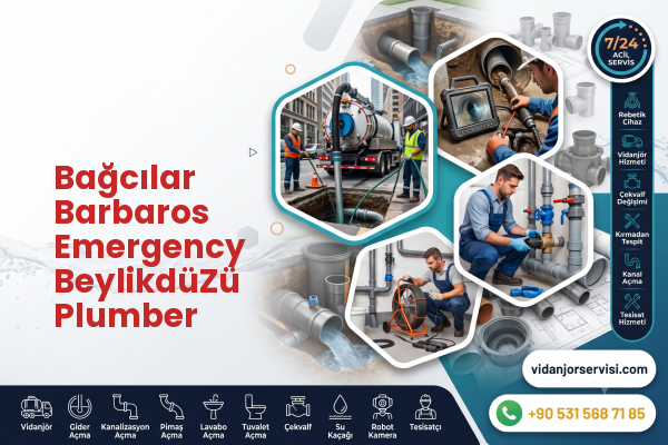 Bağcılar Barbaros Emergency BeylikdüZü Plumber