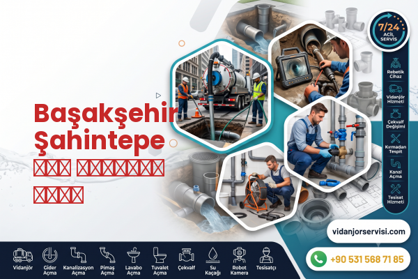 Başakşehir Şahintepe فتح التصريف خدمة