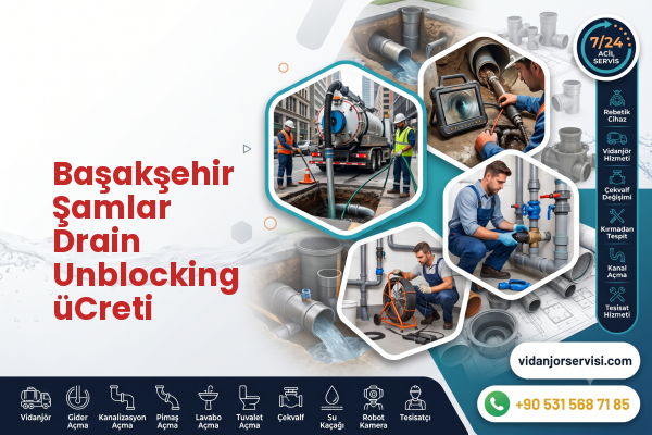 Başakşehir Şamlar Drain Unblocking üCreti