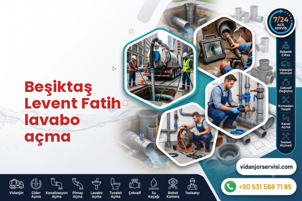 Beşiktaş Levent Fatih lavabo açma