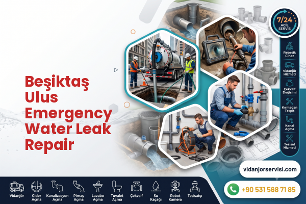 Beşiktaş Ulus Emergency Water Leak Repair