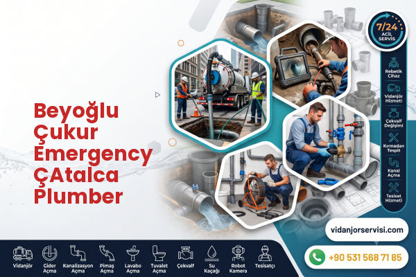 Beyoğlu Çukur Emergency ÇAtalca Plumber