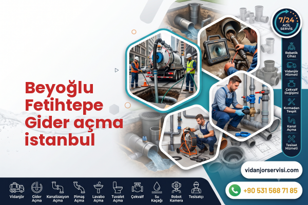 Beyoğlu Fetihtepe Gider açma istanbul