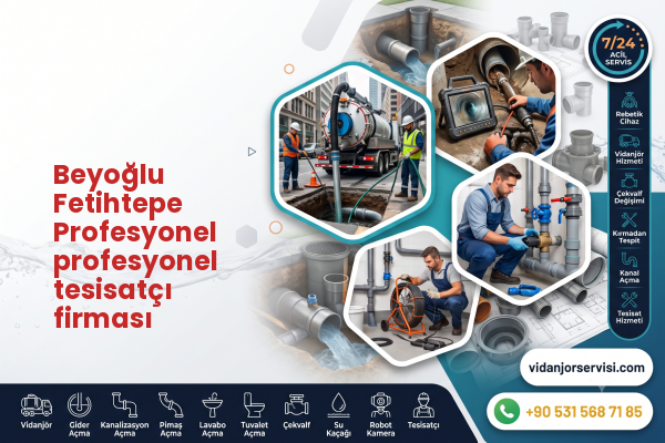 Beyoğlu Fetihtepe Profesyonel profesyonel tesisatçı firması