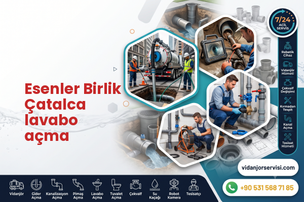 Esenler Birlik Çatalca lavabo açma