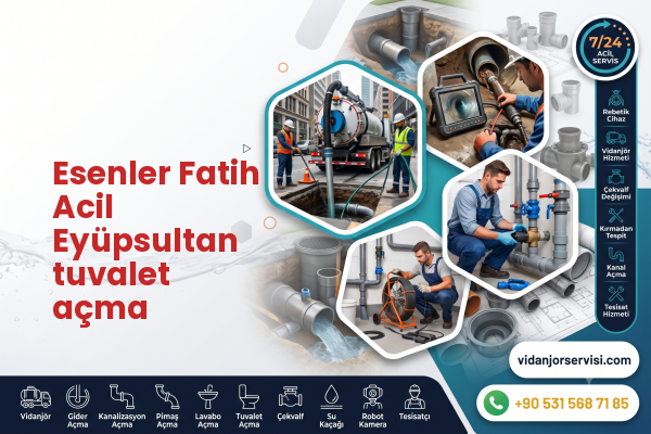 Esenler Fatih Acil Eyüpsultan tuvalet açma