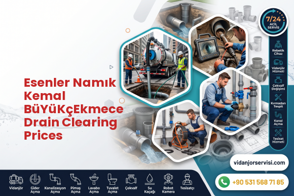 Esenler Namık Kemal BüYüKçEkmece Drain Clearing Prices