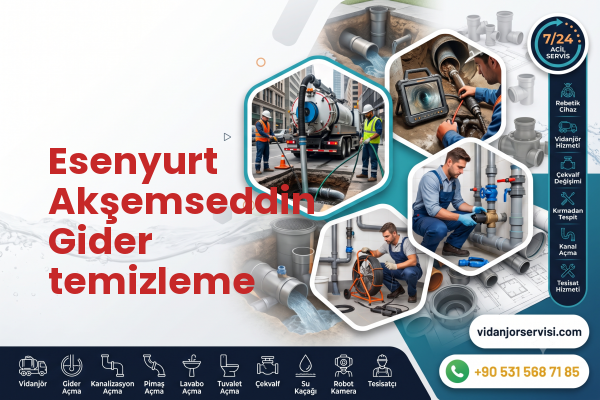 Esenyurt Akşemseddin Gider temizleme