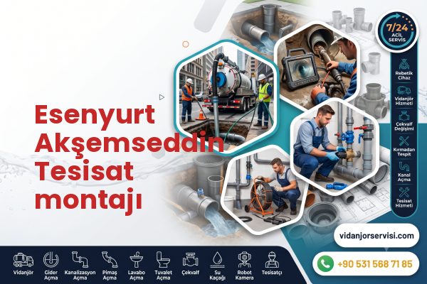 Esenyurt Akşemseddin Tesisat montajı