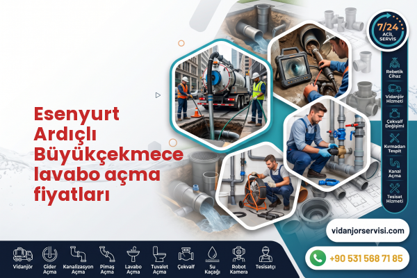 Esenyurt Ardıçlı Büyükçekmece lavabo açma fiyatları