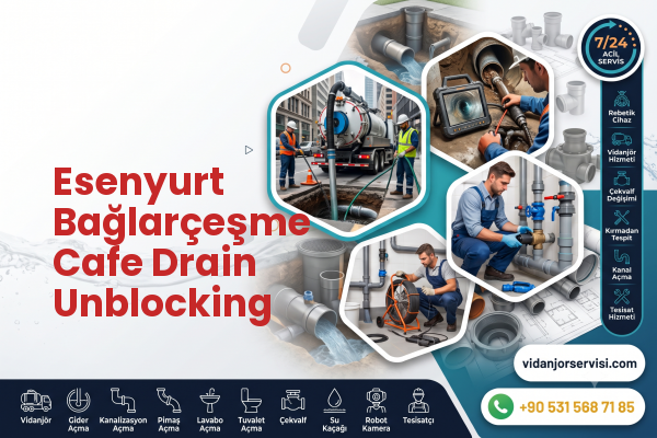 Esenyurt Bağlarçeşme Cafe Drain Unblocking