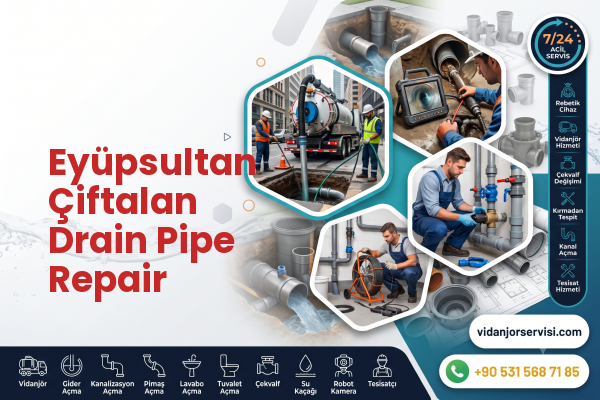 Eyüpsultan Çiftalan Drain Pipe Repair