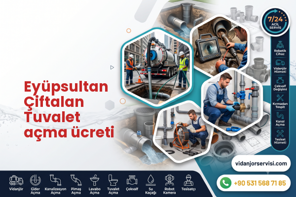 Eyüpsultan Çiftalan Tuvalet açma ücreti