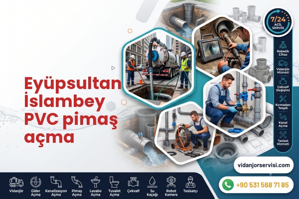 Eyüpsultan İslambey PVC pimaş açma
