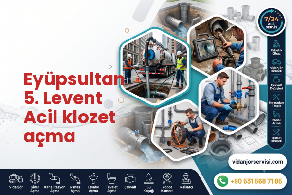 Eyüpsultan 5. Levent Acil klozet açma