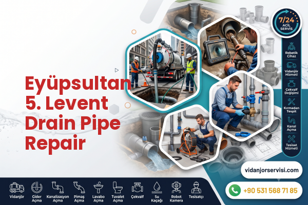 Eyüpsultan 5. Levent Drain Pipe Repair