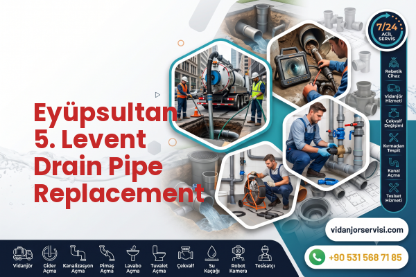 Eyüpsultan 5. Levent Drain Pipe Replacement