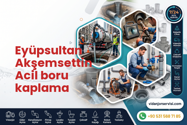 Eyüpsultan Akşemsettin Acil boru kaplama