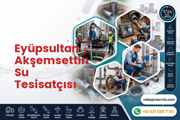 Eyüpsultan Akşemsettin Su Tesisatçısı