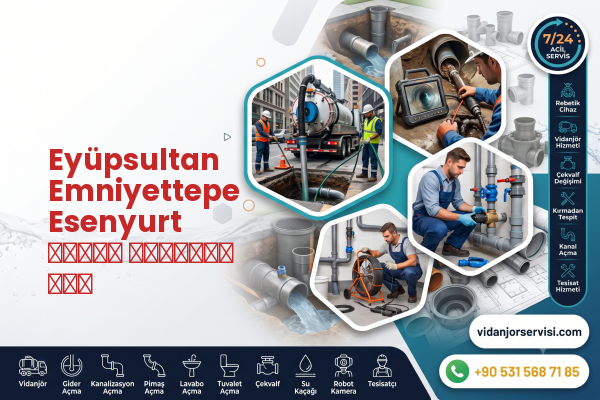 Eyüpsultan Emniyettepe Esenyurt إصلاح الصنبور فني