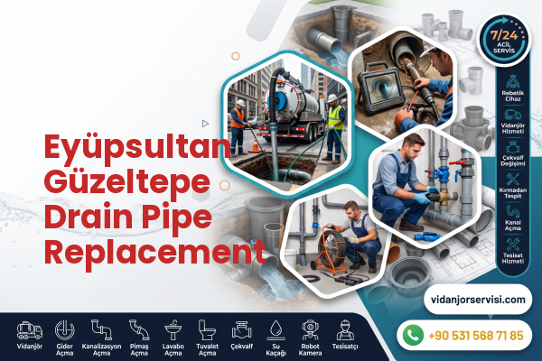 Eyüpsultan Güzeltepe Drain Pipe Replacement