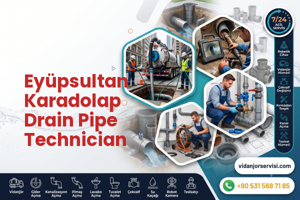 Eyüpsultan Karadolap Drain Pipe Technician