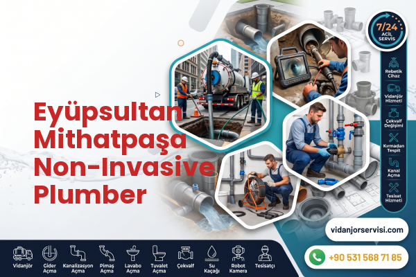 Eyüpsultan Mithatpaşa Non-Invasive Plumber