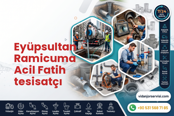 Eyüpsultan Ramicuma Acil Fatih tesisatçı