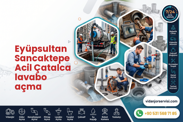 Eyüpsultan Sancaktepe Acil Çatalca lavabo açma