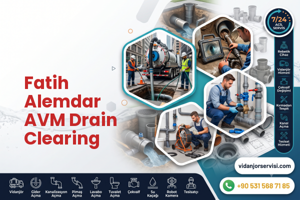 Fatih Alemdar AVM Drain Clearing
