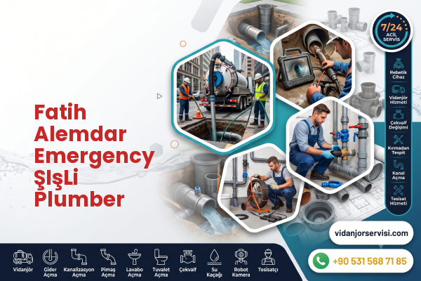Fatih Alemdar Emergency ŞIşLi Plumber