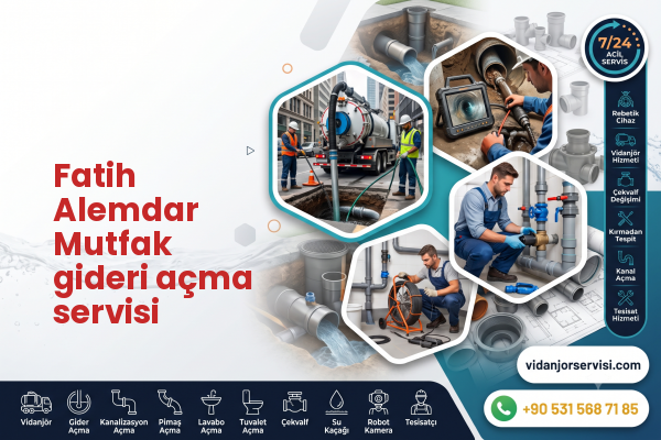 Fatih Alemdar Mutfak gideri açma servisi