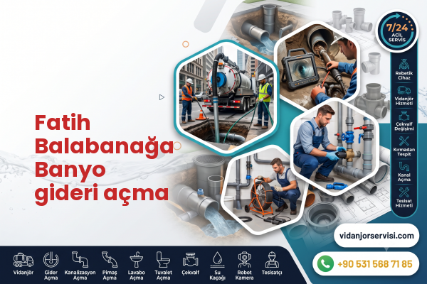 Fatih Balabanağa Banyo gideri açma