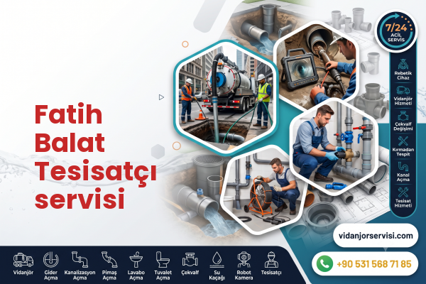 Fatih Balat Tesisatçı servisi