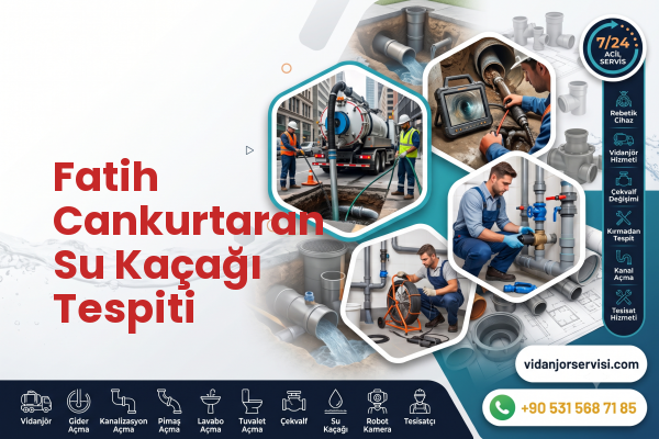 Fatih Cankurtaran Su Kaçağı Tespiti